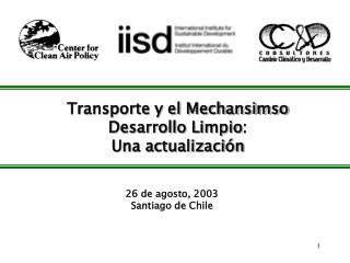 Transporte y el Mechansimso Desarrollo Limpio : Una actualizaci ón