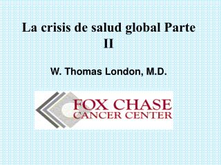 La crisis de salud global Parte II