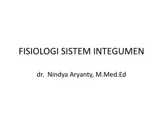 FISIOLOGI SISTEM INTEGUMEN
