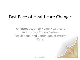 Fast Pace of Healthcare Change