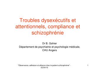 Troubles dysexécutifs et attentionnels, compliance et schizophrénie