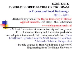 EXISTENTE DOUBLE DEGREE BACHELOR PROGRAM in Process and Food Technology 2010 – 2011