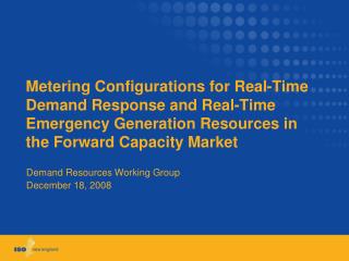 Demand Resources Working Group December 18, 2008