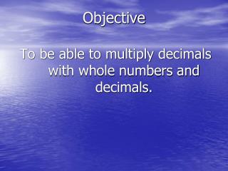 Objective