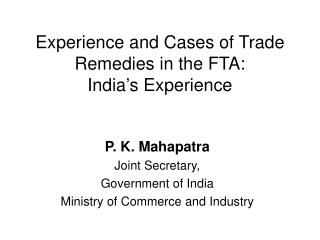Experience and Cases of Trade Remedies in the FTA: India’s Experience