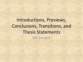 Introductions, Previews, Conclusions, Transitions, and Thesis Statements