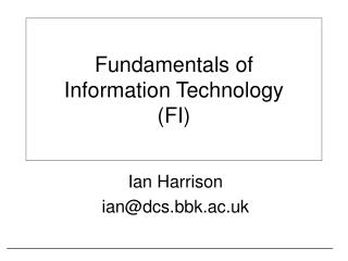 Fundamentals of Information Technology (FI)