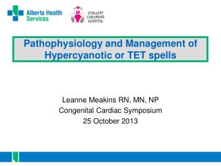 Pathophysiology and Management of Hypercyanotic or TET spells