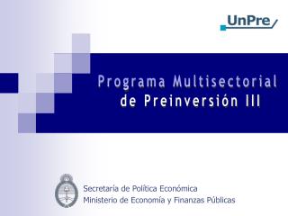 Secretaría de Política Económica Ministerio de Economía y Finanzas Públicas