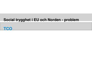 Social trygghet i EU och Norden - problem