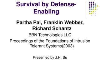 Survival by Defense-Enabling