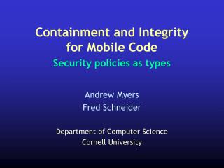 Containment and Integrity for Mobile Code Security policies as types