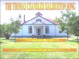 THE THOMAS CHANDLER HALIBURTON SONG