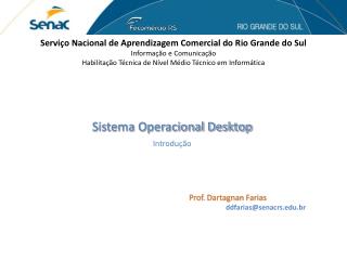 Serviço Nacional de Aprendizagem Comercial do Rio Grande do Sul Informação e Comunicação