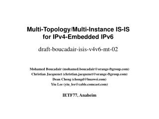 Multi-Topology/Multi-Instance IS-IS for IPv4-Embedded IPv6 draft-boucadair-isis-v4v6-mt-02