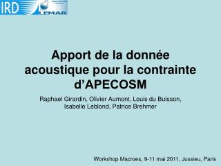 Apport de la donnée acoustique pour la contrainte d’APECOSM