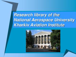 Research library of the National Aerospace University Kharkiv Aviation Institute