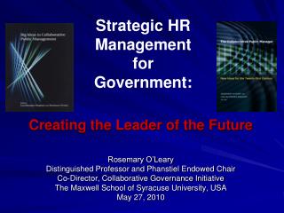 Creating the Leader of the Future Rosemary O’Leary