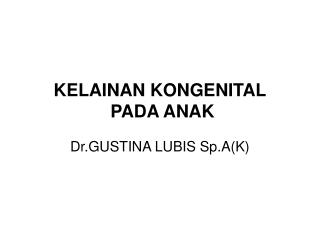 KELAINAN KONGENITAL PADA ANAK