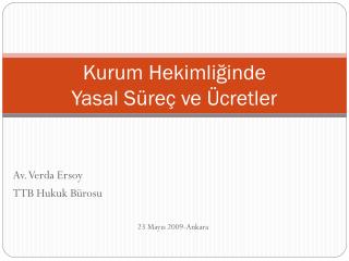 Kurum Hekimliğinde Yasal Süreç ve Ücretler