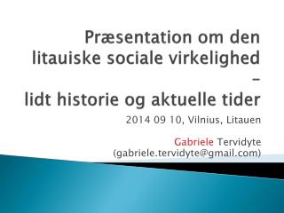 P ræsentation om den litauiske sociale virkelighed – lidt historie og aktuelle tider