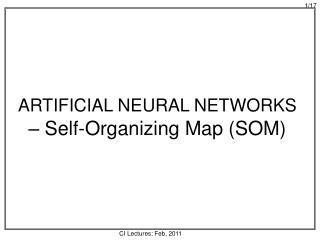 ARTIFICIAL NEURAL NETWORKS – Self-Organizing Map (SOM)