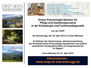 Informationen : svep.ch und sgp.ch