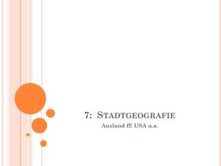 7: Stadtgeografie