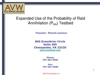 Expanded Use of the Probability of Raid Annihilation (P RA ) Testbed