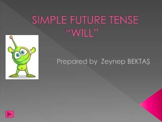 PPT - SIMPLE FUTURE TENSE “WILL” PowerPoint Presentation, Free Download ...