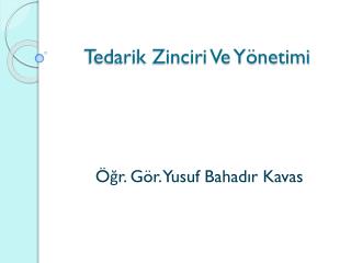 Tedarik Zinciri Ve Yönetimi