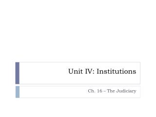 Unit IV: Institutions