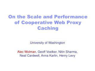 On the Scale and Performance of Cooperative Web Proxy Caching