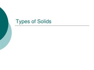 Types of Solids