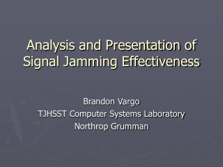 Analysis and Presentation of Signal Jamming Effectiveness