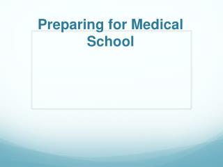 Preparing for Medical School