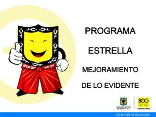 PROGRAMA ESTRELLA MEJORAMIENTO DE LO EVIDENTE