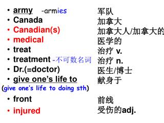 army Canada Canadian(s) medical treat treatment Dr.(=doctor) give one’s life to front injured