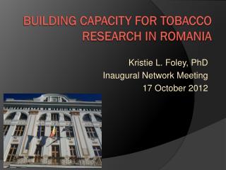 Building Capacity for Tobacco research in Romania