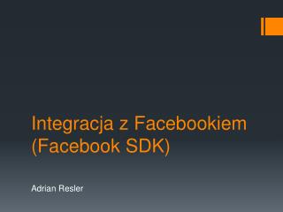 Integracja z Facebookiem (Facebook SDK)