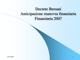 Decreto Bersani Anticipazione manovra finanziaria Finanziaria 2007