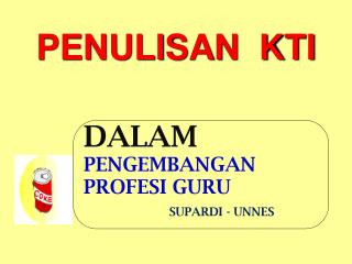 DALAM PENGEMBANGAN PROFESI GURU SUPARDI - UNNES