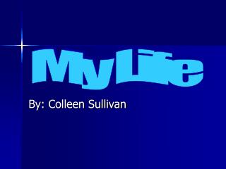 By: Colleen Sullivan