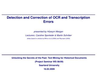 Detection and Correction of OCR and Transcription Errors presented by Hüseyin Mergan
