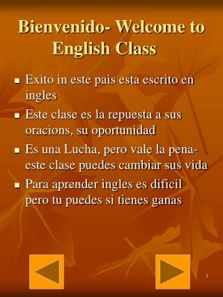 Bienvenido- Welcome to English Class
