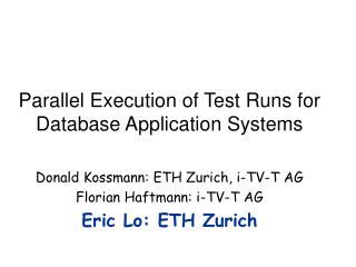 Parallel Execution of Test Runs for Database Application Systems