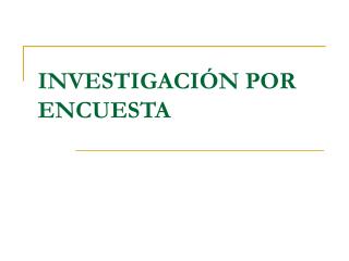 INVESTIGACIÓN POR ENCUESTA