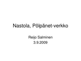Nastola, Pölpänet-verkko