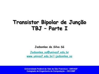 Transistor Bipolar de Junção TBJ – Parte I