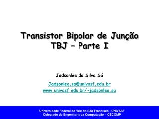 Transistor Bipolar de Junção TBJ – Parte I